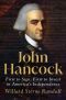 [John Hancock 01] • John Hancock: First to Sign, First to Invest in America's Independence